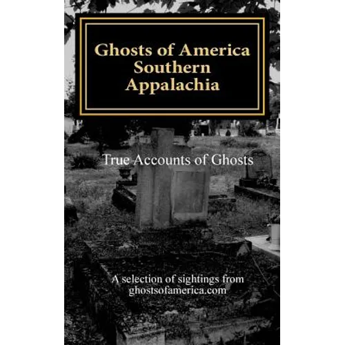 Ghosts of America - Southern Appalachia