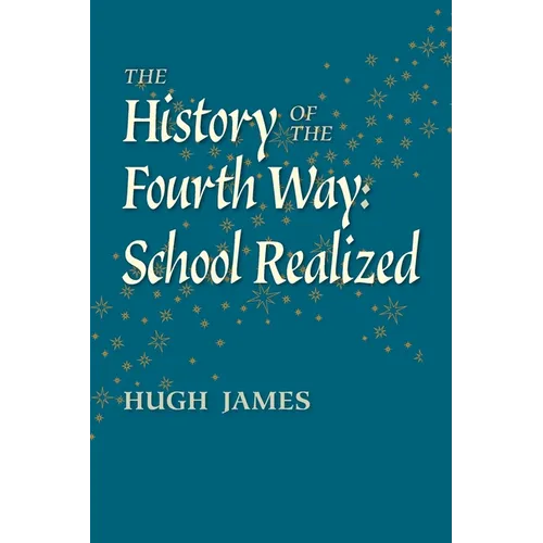 The History of the Fourth Way: School Realized