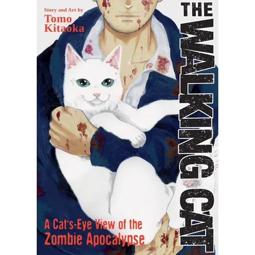 The Walking Cat: A Cat's-Eye-View of the Zombie Apocalypse (Omnibus Vol. 1-3)