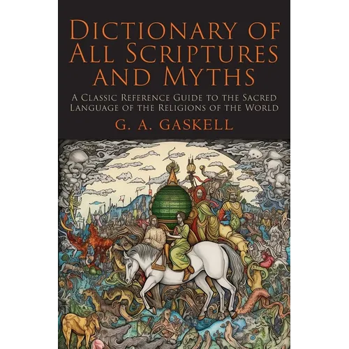Dictionary of All Scriptures and Myths