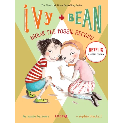 Ivy and Bean: Break the Fossil Record - Book 3