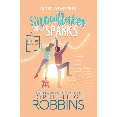 Snowflakes and Sparks: A Small-Town Christmas Romance