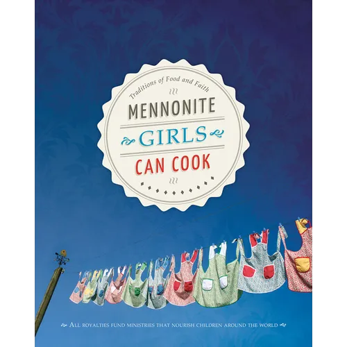 Mennonite Girls Can Cook