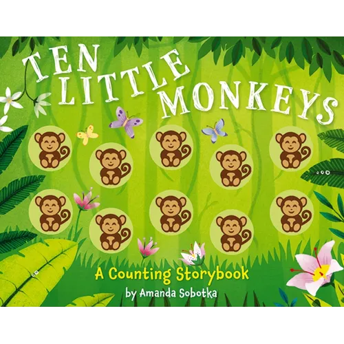 Ten Little Monkeys: A Counting Storybook