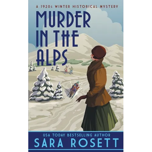 Murder in the Alps: A 1920s Winter Mystery