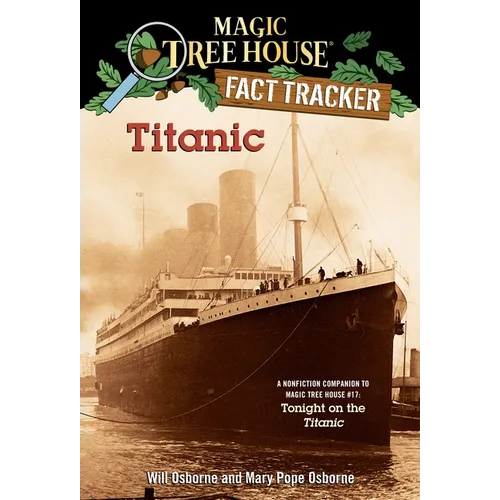 Titanic: A Nonfiction Companion to Magic Tree House #17: Tonight on the Titanic