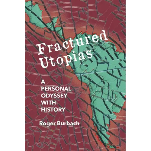 Fractured Utopias: A Personal Odyssey with History