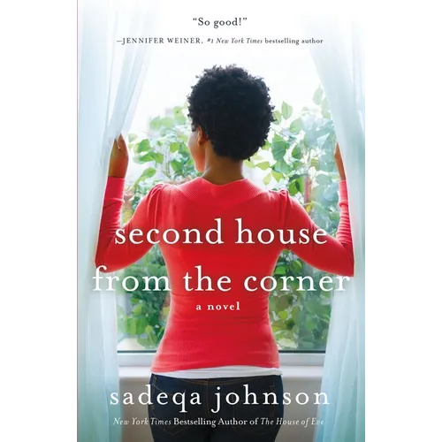 Second House from the Corner: A Novel of Marriage, Secrets, and Lies