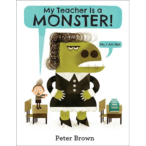 My Teacher Is a Monster! (No, I Am Not.)