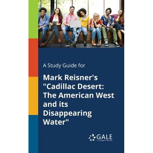 A Study Guide for Mark Reisner's "Cadillac Desert: The American West and Its Disappearing Water"