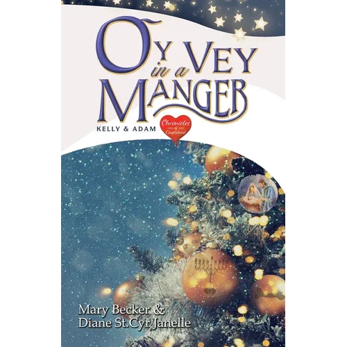 Oy Vey in a Manger: Kelly & Adam