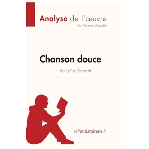 Chanson douce de Leïla Slimani (Analyse de l'oeuvre): Analyse complète et résumé détaillé de l'oeuvre