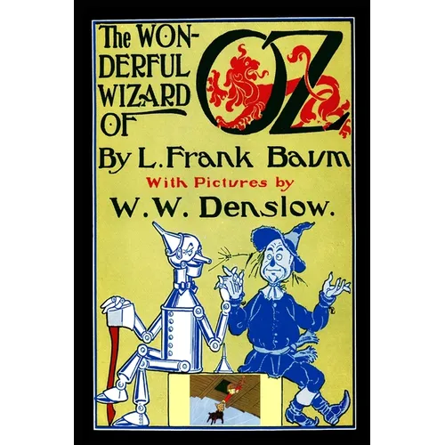 The Wonderful Wizard of Oz: (Facsimile of 1900 Edition With 148 Original Color Illustrations)