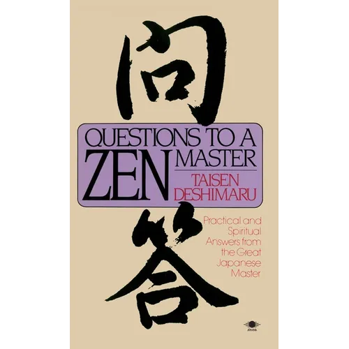 Questions to a Zen Master: Political and Spiritual Answers from the Great Japanese Master