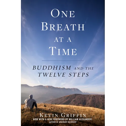 One Breath at a Time: Buddhism and the Twelve Steps