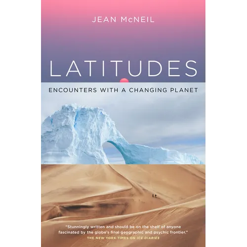Latitudes: Encounters with a Changing Planet