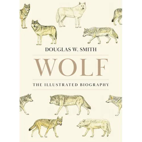 Wolf: The Illustrated Biography