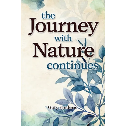 The Journey With Nature Continues