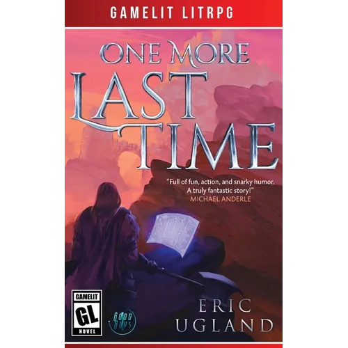 One More Last Time: A LitRPG/Gamelit Adventure