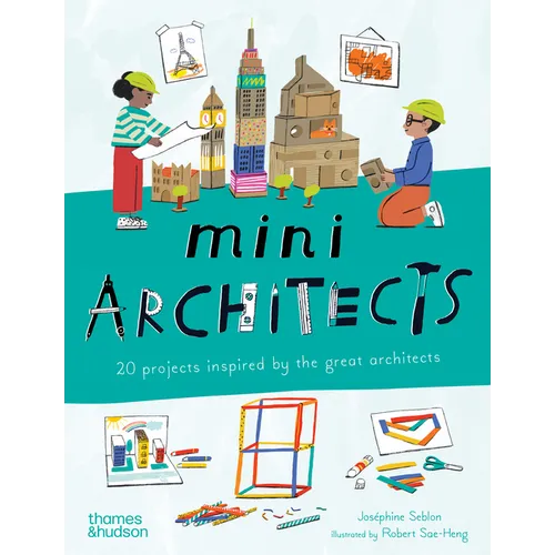 Mini Architects: 20 Projects Inspired by the Great Architects
