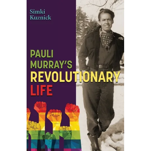 Pauli Murray's Revolutionary Life