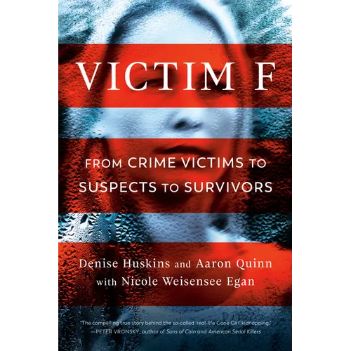 Victim F: From Crime Victims to Suspects to Survivors