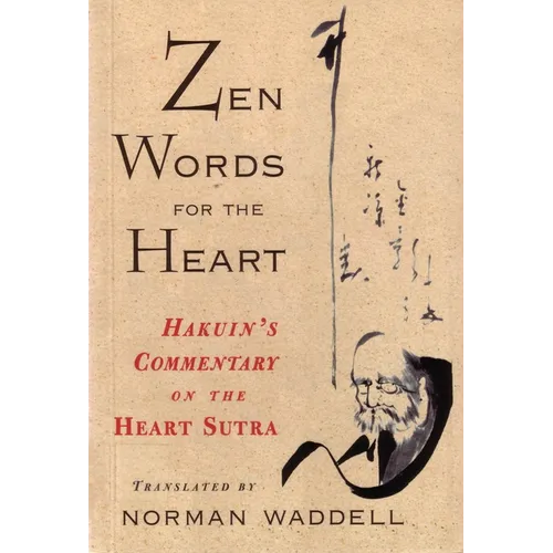 Zen Words for the Heart: Hakuin's Commentary on the Heart Sutra