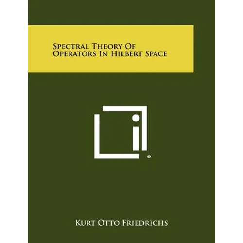 Spectral Theory Of Operators In Hilbert Space