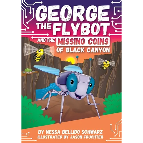George the Flybot and the Missing Coins of Black Canyon