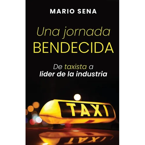 Una jornada Bendecida: De taxista a lider de la industria