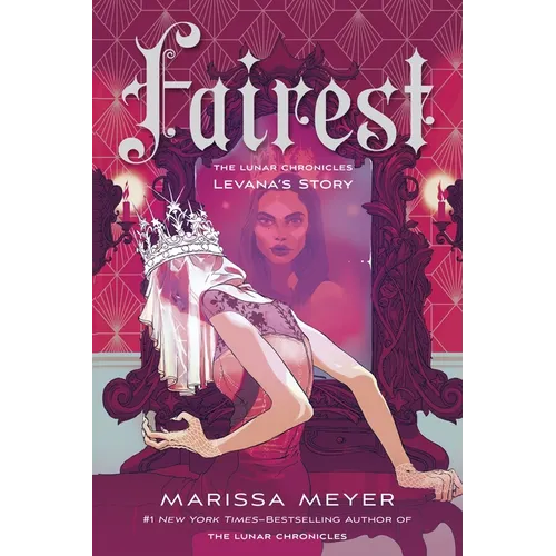 Fairest: The Lunar Chronicles: Levana's Story