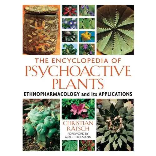 The Encyclopedia of Psychoactive Plants: Ethnopharmacology and Its Applications