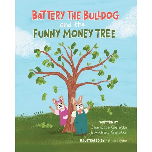 Battery the Bulldog and the Funny Money Tree