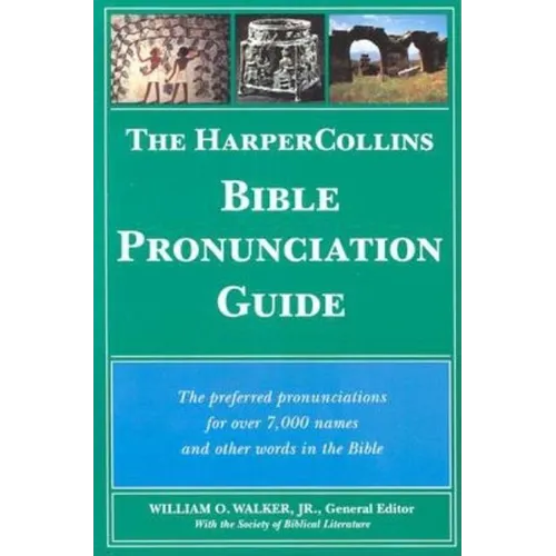 The HarperCollins Bible Pronunciation Guide