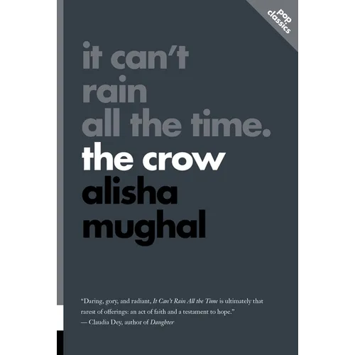 It Can't Rain All the Time: The Crow