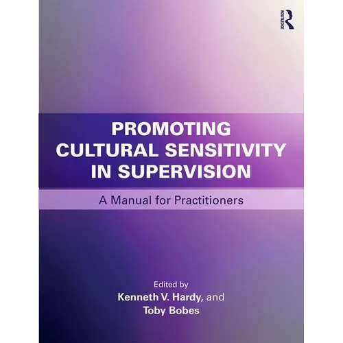Promoting Cultural Sensitivity in Supervision: A Manual for Practitioners