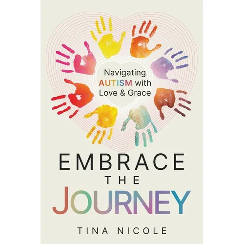 Embrace the Journey: Navigating Autism with Love and Grace