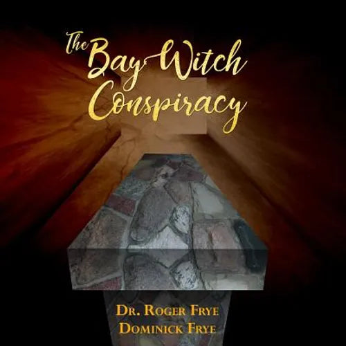 The Bay Witch Conspiracy