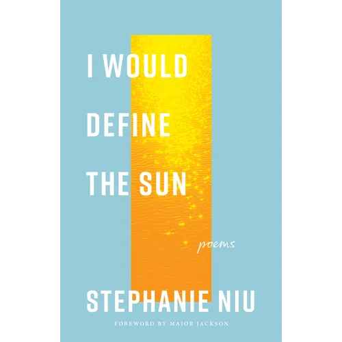 I Would Define the Sun: Poems
