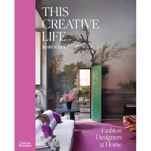 This Creative Life: Fashion Designers at Home