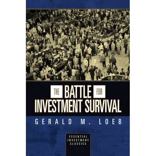 The Battle for Investment Survival (Essential Investment Classics)