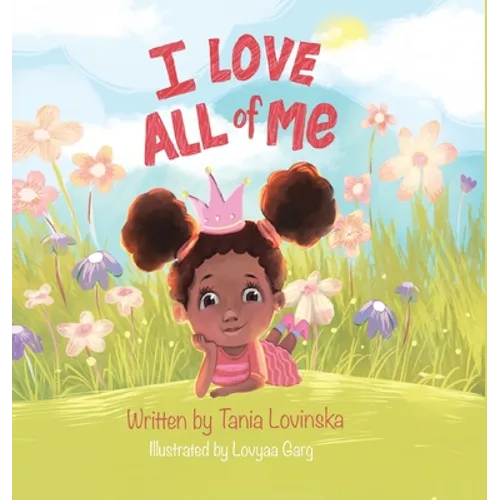 I Love All of Me: Self-Esteem; A Children's Book to Boost Self-Love and Build Confidence