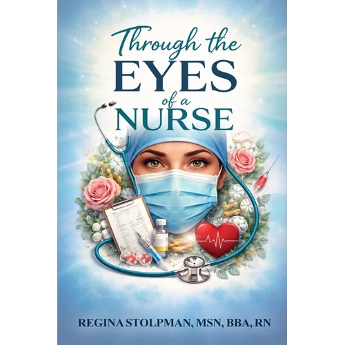 Through The Eyes of a Nurse