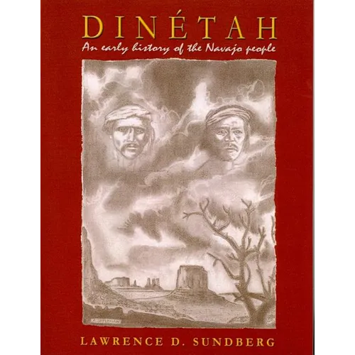 Dinetah: An Early History of the Navajo People