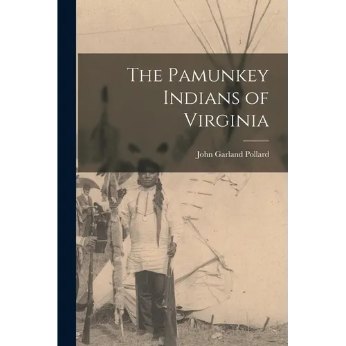 The Pamunkey Indians of Virginia