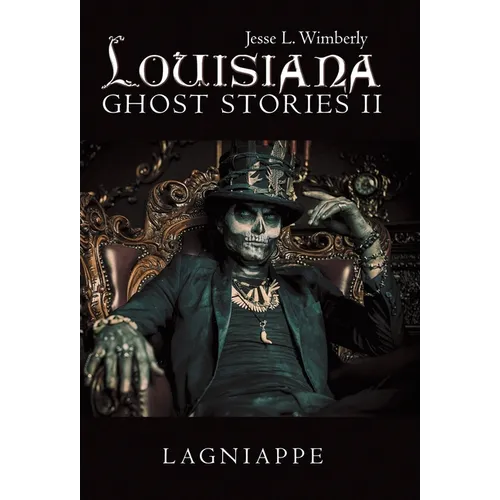 Louisiana Ghost Stories Ii: Lagniappe