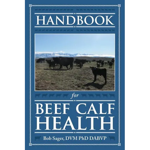 Handbook for Beef Calf Health