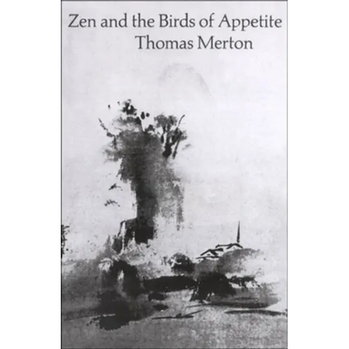 Zen and the Birds of Appetite