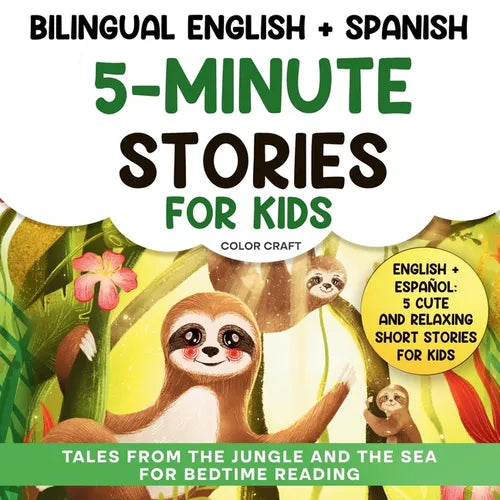 Bilingual 5-Minute Stories For Kids: Short stories for kids Aged 2-8 Historias de 5 minutos