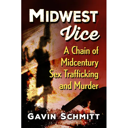 Midwest Vice: A Chain of Midcentury Sex Trafficking and Murder
